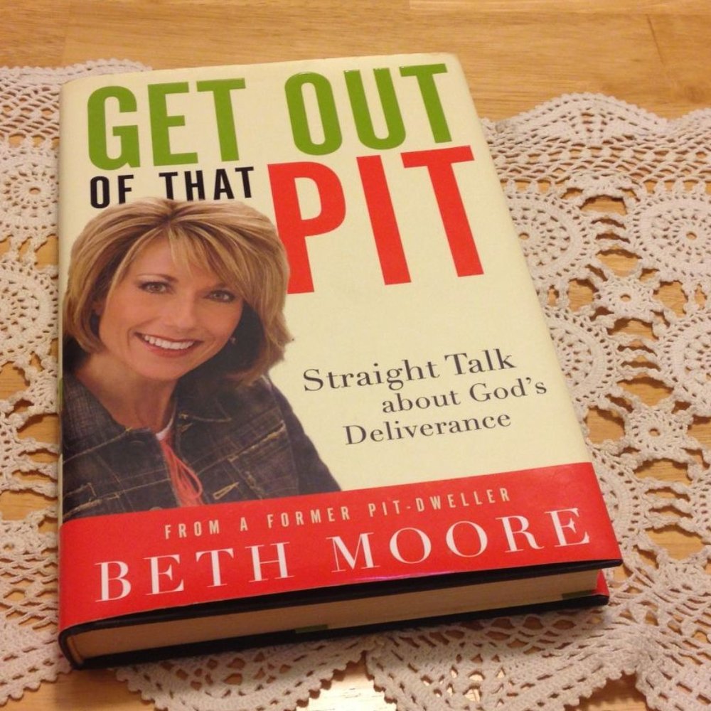 Personal Growth, Christian Living, Get Out of that pit, by Beth Moore